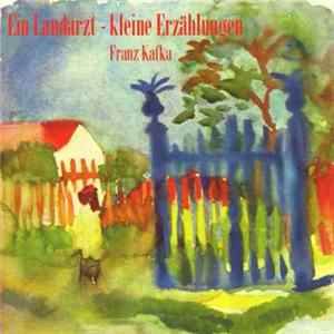 Franz Kafka - Ein Landarzt · Kleine Erzählungen Mp3