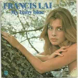 Francis Lai - My Baby Blue Mp3