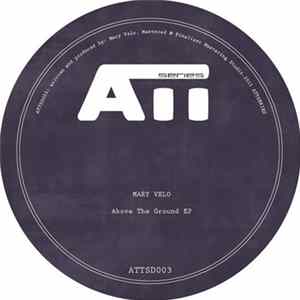 Mary Velo - Above The Ground EP Mp3