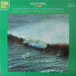 Debussy / Ravel - La Mer / Prelude To The Afternoon Of A Faun · Daphnis And Chloe: Suite No. 2 Mp3