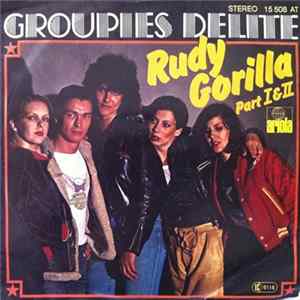 Groupies Delite - Rudy Gorilla (Part I&II) Mp3