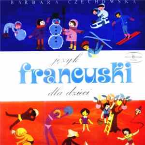 Barbara Czechowska - Język Francuski Dla Dzieci Mp3