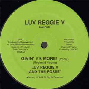 Luv Reggie V And The Posse' - Givin' Ya More! Mp3