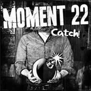 Moment 22 - Catch! Mp3
