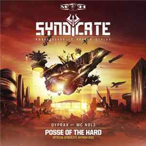 Dyprax Ft. MC Nolz - Posse Of The Hard (Official Syndicate Anthem 2015) Mp3