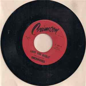 Sherwoods - Love You Madly Mp3