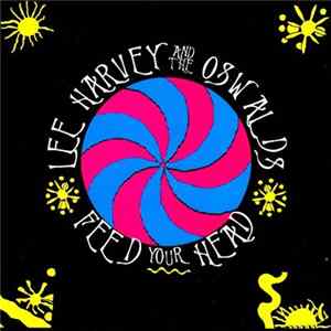 Lee Harvey & The Oswalds - Feed Your Head Mp3