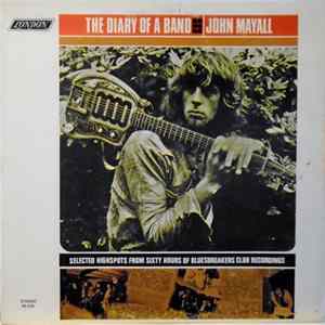 John Mayall - The Diary Of A Band - Selected Highspots From Sixty Hours Of Bluesbreakers Club Recordings Mp3