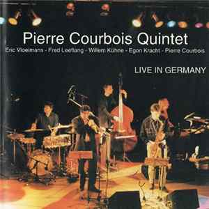 Pierre Courbois Quintet - Live In Germany Mp3