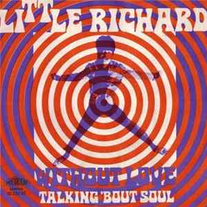 Little Richard - Without Love / Talking 'Bout Soul Mp3