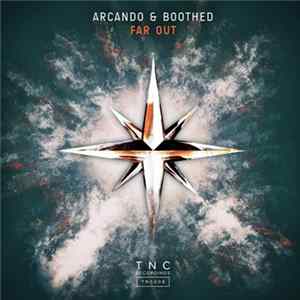 Arcando & Boothed - Far Out Mp3