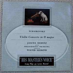 Tchaikovsky, Jascha Heifetz, The Philharmonia Orchestra, Walter Susskind - Violin Concerto In D Major Mp3