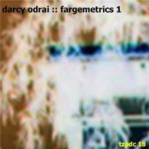 Darcy Odrai - Fargemetrics 1 Mp3