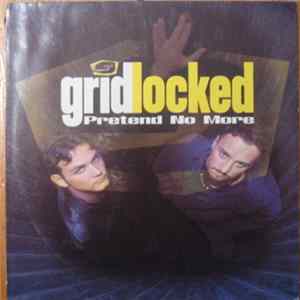 Gridlocked - Pretend No More Mp3