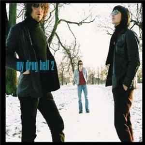 My Drug Hell - My Drug Hell 2 Mp3