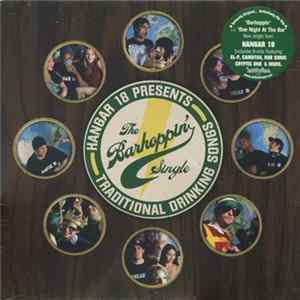 Hangar 18 - Hangar 18 Presents Traditional Drinking Songs: The Barhoppin' Single Mp3