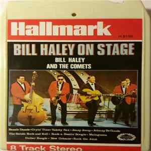 Bill Haley And The Comets - Bill Haley On Stage Mp3