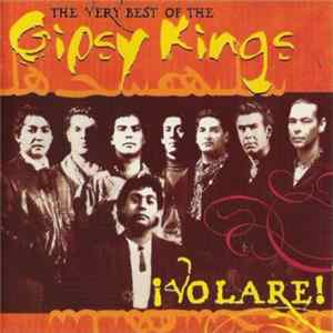 Gipsy Kings - ¡Volare! - The Very Best Of The Gipsy Kings Mp3