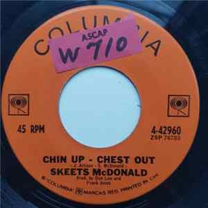 Skeets McDonald - Chin Up-Chest Out Mp3