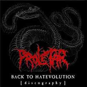 Proletar - Back To Hatevolution [Discography] Mp3