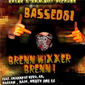 Bassed81 - Brenn Wixxer Brenn! Mp3