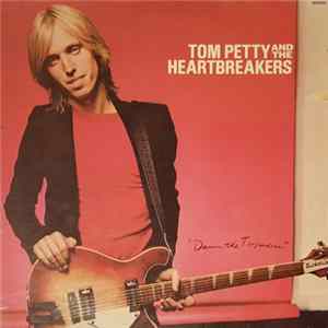 Tom Petty And The Heartbreakers - Damn The Torpedoes Mp3