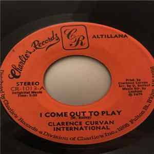 Clarence Curvan International - I Come Out To Play / Priest Mp3