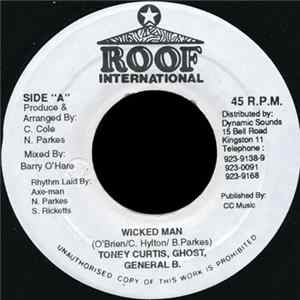 Toney Curtis, Ghost , General B. - Wicked Man Mp3