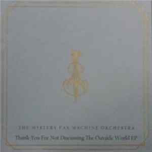 The Mystery Fax Machine Orchestra - Thank-You For Not Discussing The Outside World EP Mp3