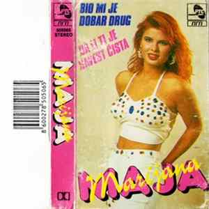 Maja Marijana - Bio Mi Je Dobar Drug Mp3