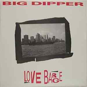 Big Dipper - Love Barge Mp3