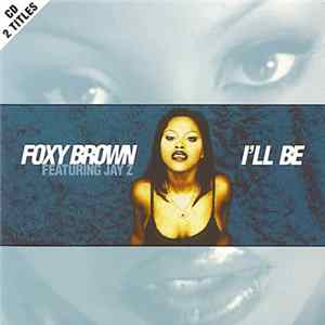 Foxy Brown Featuring Jay-Z - I'll Be Mp3