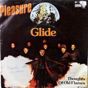 Pleasure - Glide / Thoughts Of Old Flames Mp3
