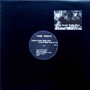 Tom Waits - Coffee Break Radio Show Mp3