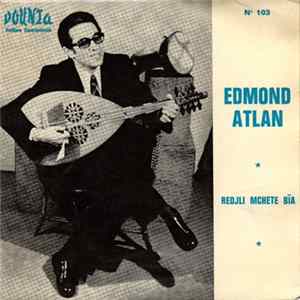 Edmond Atlan - Redjle Mchete Bia Mp3