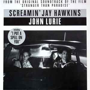 Screamin' Jay Hawkins / John Lurie - Stranger Than Paradise (From The Original Soundtrack Of The Film) Mp3