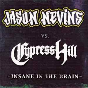 Jason Nevins vs. Cypress Hill - Insane In The Brain Mp3