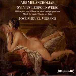 Sylvius Leopold Weiss - José Miguel Moreno - Ars Melancholiae Mp3