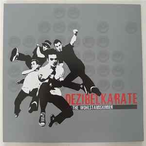 The Wohlstandskinder - Dezibelkarate Mp3
