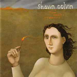 Shawn Colvin - A Few Small Repairs Mp3
