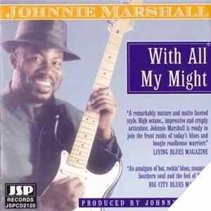 Johnnie Marshall - With All My Might Mp3