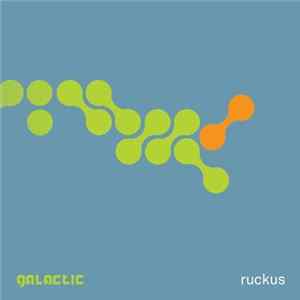Galactic - Ruckus Mp3