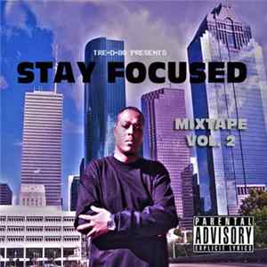 Tre-D-80 - Stay Focused Mixtape Vol. 2 Mp3