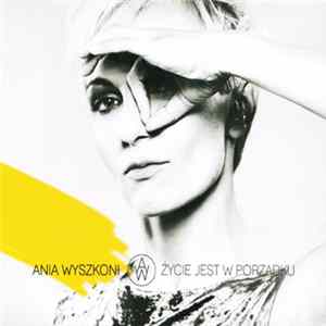 Ania Wyszkoni - Życie Jest W Porządku Mp3
