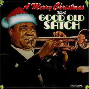 Louis Armstrong - A Merry Christmas With Good Old Satch Mp3