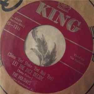 The Holidays - (Shine 'Em Shake 'Em Roll 'Em) Let The Dice Decide Mp3