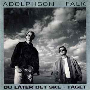 Adolphson-Falk - Du Låter Det Ske Mp3
