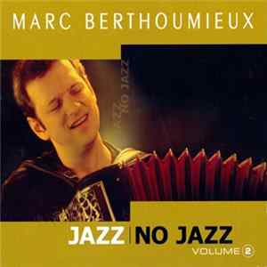 Marc Berthoumieux - Jazz | No Jazz Volume 2 Mp3