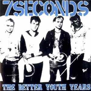 7 Seconds - The Better Youth Years Mp3