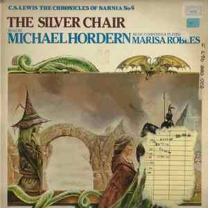 C.S. Lewis Read By Michael Hordern Music By Marisa Robles - The Chronicles Of Narnia No 6: The Silver Chair Mp3